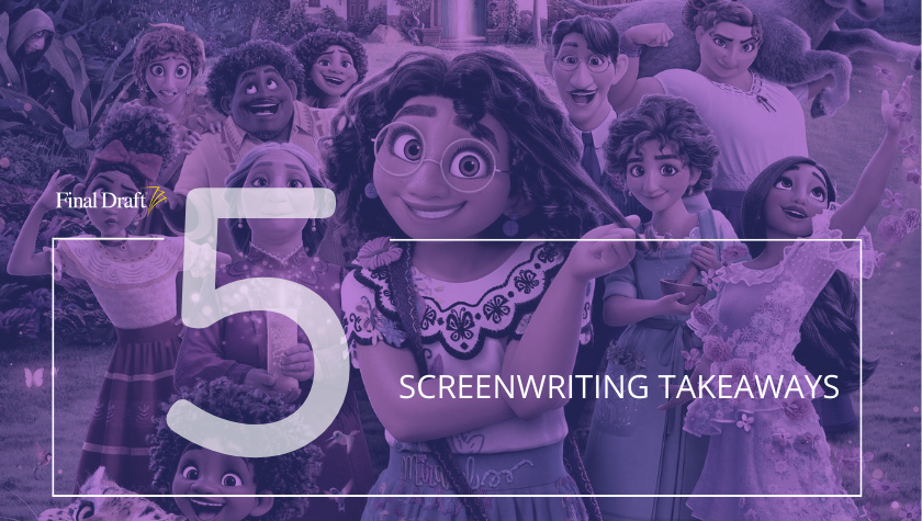 5 Screenwriting Takeaways: ‘Encanto’ offers storytelling lessons beyond animated features