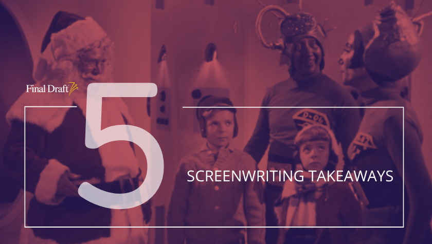 5 Screenwriting Takeaways: 'Santa Claus Conquers the Martians'