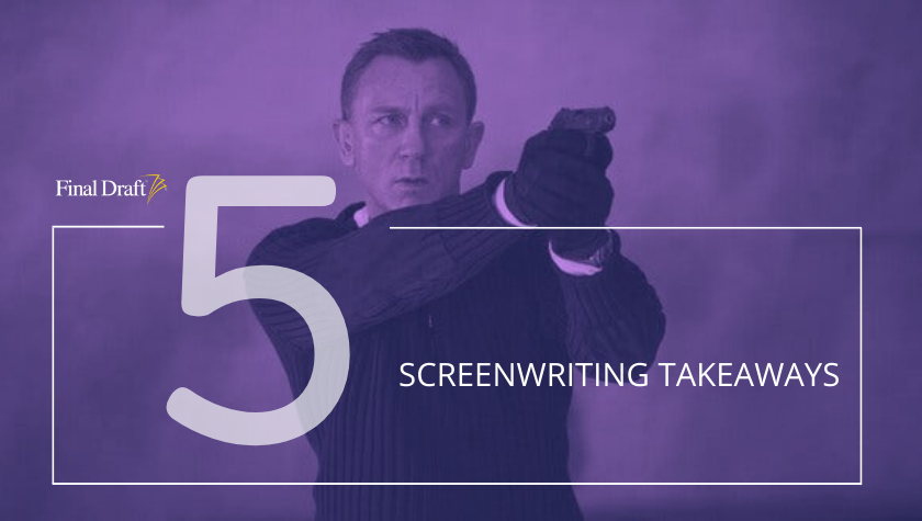 5 Screenwriting Takeaways: How ‘No Time to Die’ keeps action fresh