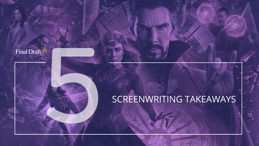 5 Screenwriting Takeaways: ‘Doctor Strange in the Multiverse of Madness’