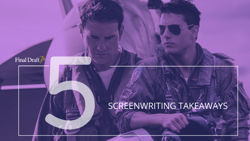 5 Screenwriting Takeaways: 'Top Gun: Maverick'
