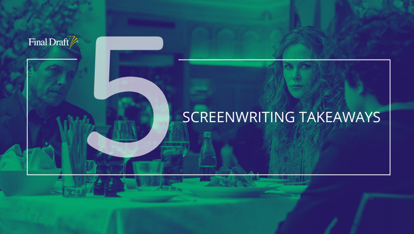 5 Screenwriting Takeaways: ‘The Undoing’ and Female Thriller Writing Tropes to Embrace and Avoid