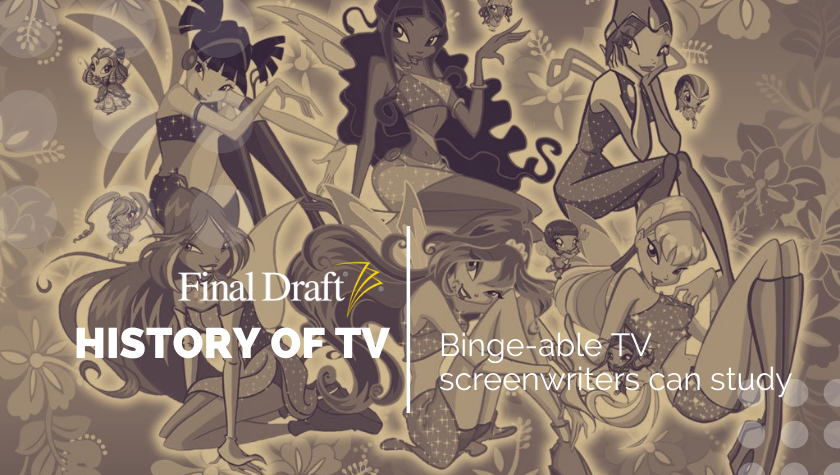 History of TV: From 'Winx Club' the animated series to 'Fate: The Winx Saga'