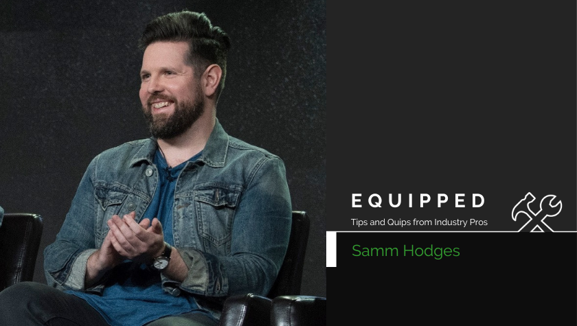 Equipped: Tips and Quips from creator and executive producer Samm Hodges