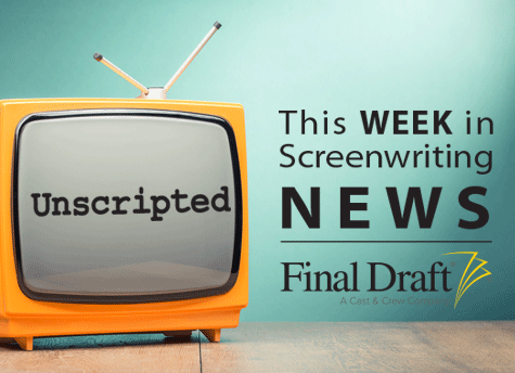 Unscripted 7.30.20: This Week in Screenwriting News