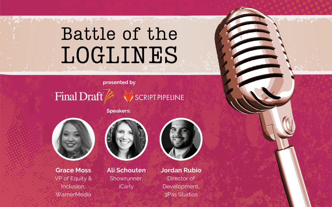 Final Draft and Script Pipeline Present: Battle of the Loglines