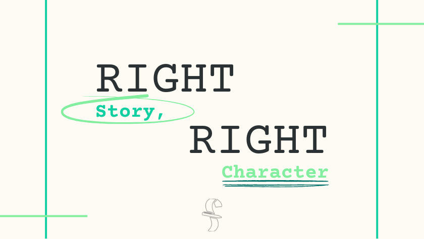 Right Story, Right Character