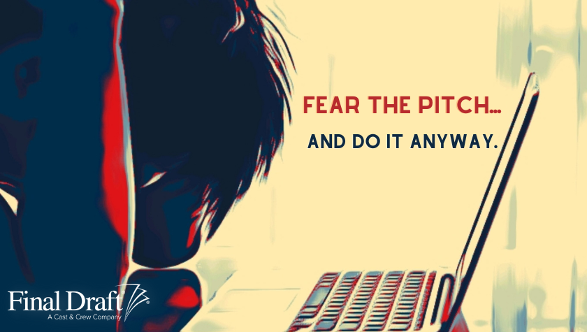 Fear the Pitch... and Do It Anyway