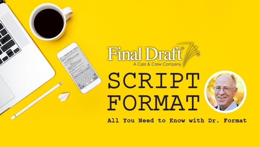 Script Format: All You Need to Know with Dr. Format