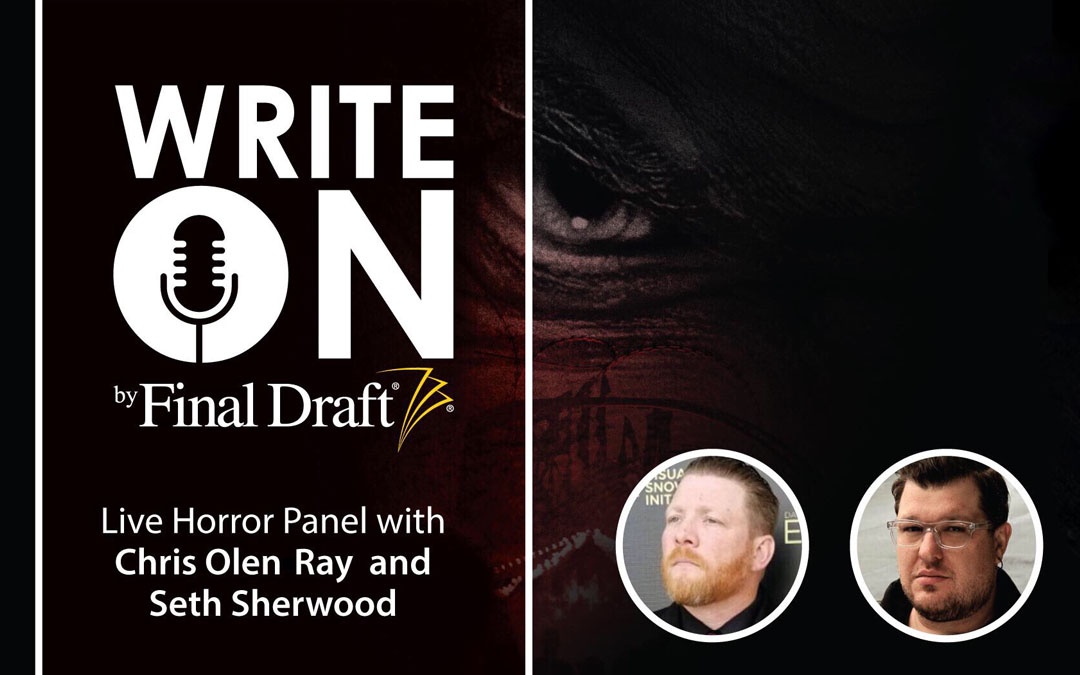 Write On: Live Horror Panel with Chris Olen Ray and Seth Sherwood