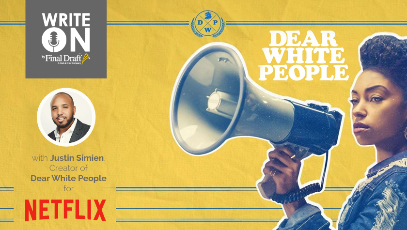 Write On with 'Dear White People' Creator Justin Simien