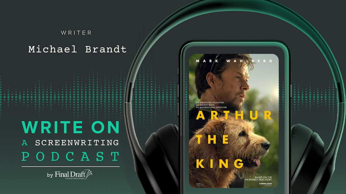 Write On: 'Arthur the King' Writer Michael Brandt