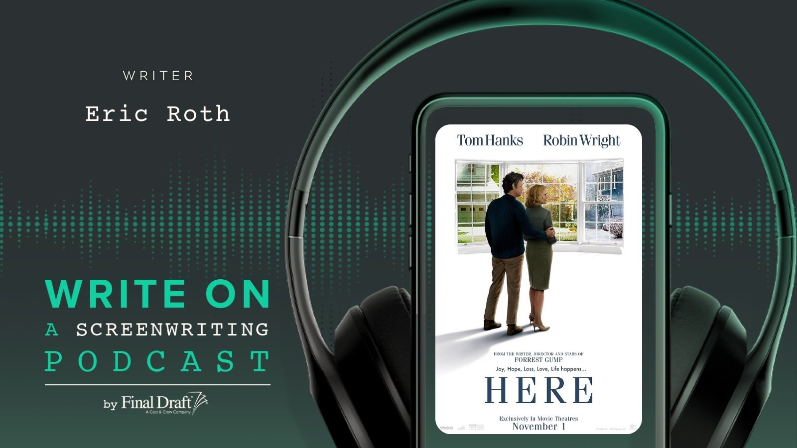 Write On: 'Here' Screenwriter Eric Roth