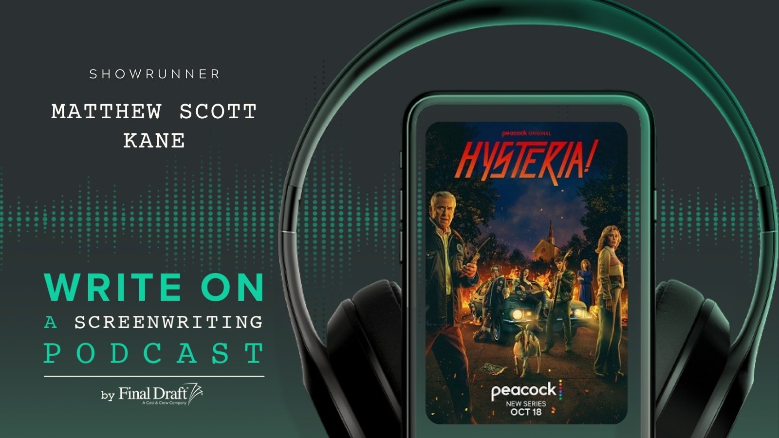 Write On: 'Hysteria!' Creator and Showrunner Matthew Scott Kane