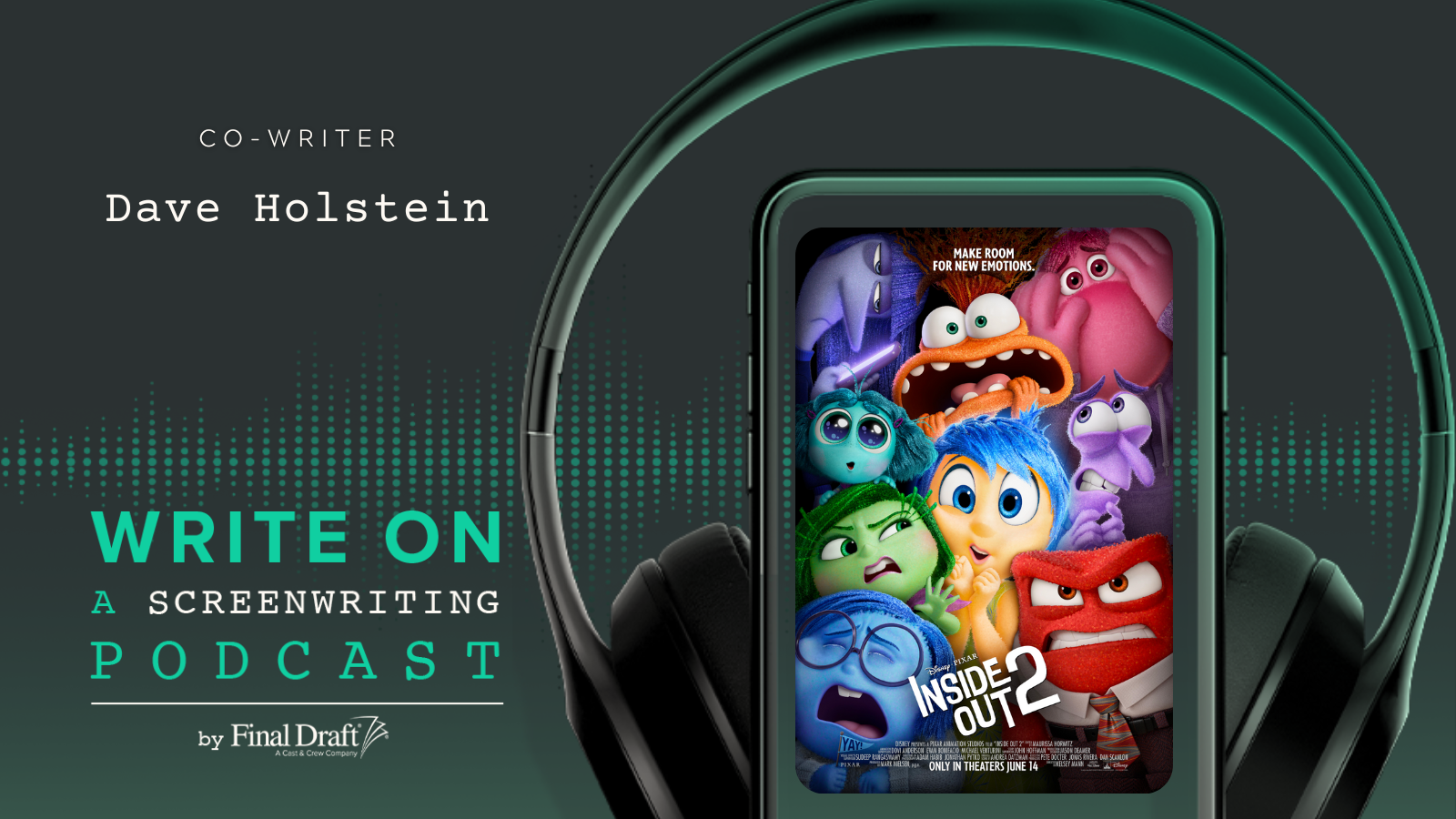 Write On: 'Inside Out 2' Co-Writer Dave Holstein