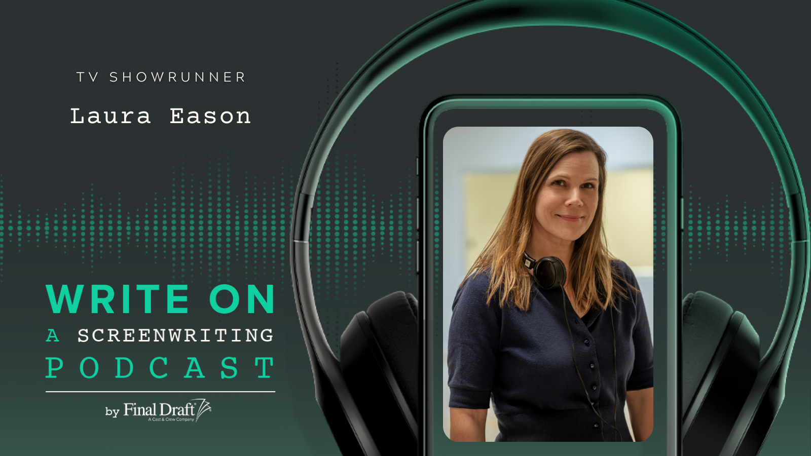 Write On: TV Writing with Laura Eason