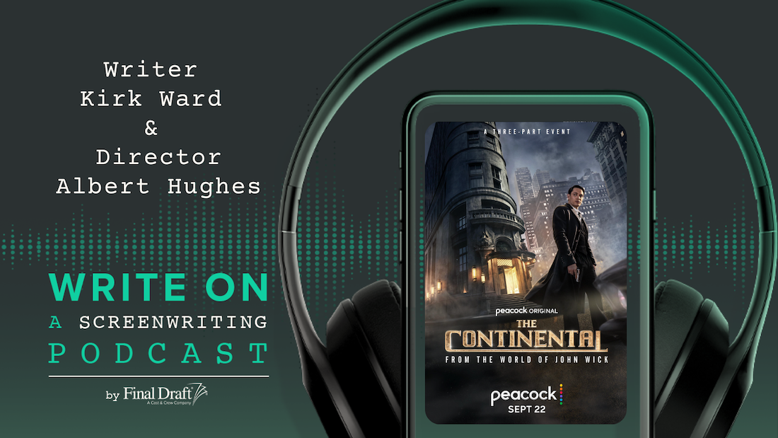Write On: 'The Continental: From The World Of John Wick' Writer Kirk Ward and Director Albert Hughes