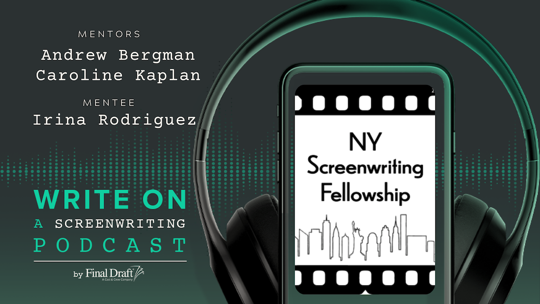Write On: WGAeast Mentors Andrew Bergman and Caroline Kaplan and NY Screenwriting Fellowship Mentee Irina Rodriguez